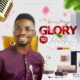 Sunny Praise releases Glory to Glory (Mp3 Download)