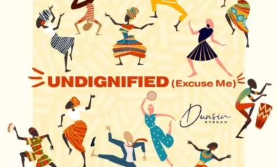 Dunsin Oyekan released 'UNDIGNIFIED' (Excuse Me) Mp3 Download