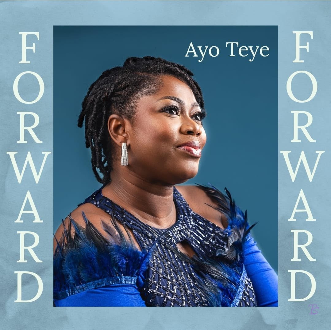Minister Ayo-Teye "FORWARD" (Mp3 Download)