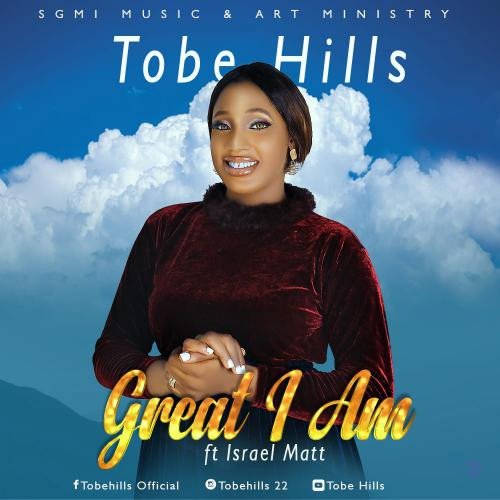 Tobe-Hills-Great-I-Am-ft-Israel-Matt-mp3-image