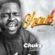 Chuks Anunobi released "Shout" (Mp3 Download)