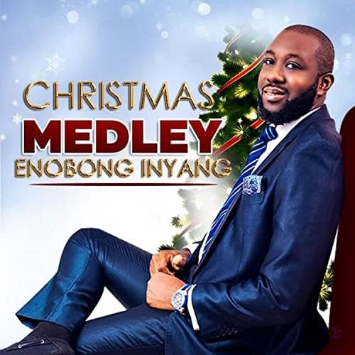 Enobong Inyang released ‘Christmas Medley’ (Mp3 Download)