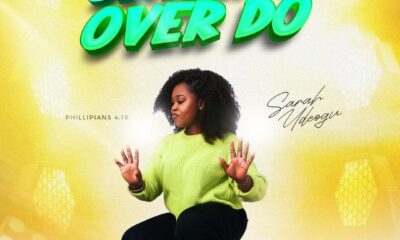 Sarah Udeogu released Jehovah Over Do (Mp3 Download)